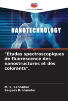 "Études spectroscopiques de fluorescence des nanostructures et des colorants". 6204138553 Book Cover