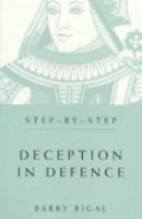 Step-by-Step Deception in Defence (Batsford Bridge Book) 0713478411 Book Cover