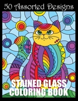 50 Assorted Designs Stained Glass Coloring Book: Adorable Animals Adults Coloring Book Stress Relieving Designs Patterns, Flowers, Animals and Birds ... Relaxation, Stained Glass Flowers & Animals null Book Cover