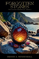 Forgotten Stones (The Caster Chronicles) B0HK74Q9JL Book Cover