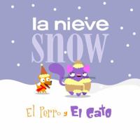 El Perro y El Gato: La Nieve =: Snow 0982816723 Book Cover