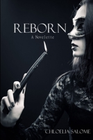 Reborn: A Novelette 1300979216 Book Cover