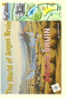 The World of Angus Bruin: The Adventure Map of Angus Bruin B0G73JV5VP Book Cover