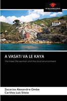 A VASATI VA LE KAYA: The trees the woman and the local environment 6202838124 Book Cover