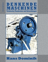 Denkende Maschinen: Technische Plaudereien und Betrachtungen (German Edition) 3759783546 Book Cover