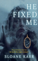 He Fixed Me B0GH7GC6GL Book Cover