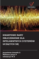 Kwantowe Ramy Obliczeniowe Dla Inteligentnych Systemów UczAcych SiE (Polish Edition) 6209971822 Book Cover