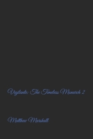 Vigilante: The Timeless Monarch 2 B085RT8HZG Book Cover