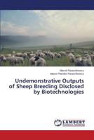 Undemonstrative Outputs of Sheep Breeding Disclosed by Biotechnologies 3659565520 Book Cover