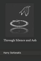Through Silence and Ash 1775124304 Book Cover