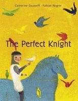 The Perfect Knight 0892367393 Book Cover