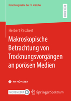 Makroskopische Betrachtung Von Trocknungsvorgängen an Porösen Medien 365841006X Book Cover