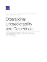 Operational Unpredictability and Deterrence: Evaluating Options for Complicating Adversary Decisionmaking 1977406165 Book Cover