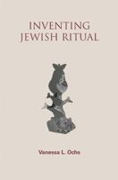 Inventing Jewish Ritual: New American Traditions 0827608349 Book Cover