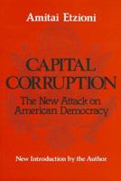 Capital Corruption: The New Attack on American Democracy 0151154694 Book Cover