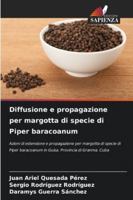 Diffusione e propagazione per margotta di specie di Piper baracoanum 6209389104 Book Cover