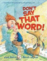 Don't Say That Word! 0689869711 Book Cover