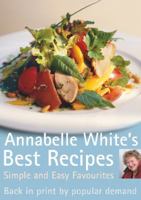 Annabelle White's Best Recipes: Simple And Easy Favourites 1869663047 Book Cover