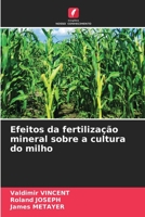 Efeitos da fertilização mineral sobre a cultura do milho 6205684144 Book Cover