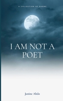 I Am Not a Poet 9358369396 Book Cover