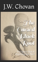 The Cursed Black Root: The Spice That Is Anything But Nice B08CPDBGYQ Book Cover