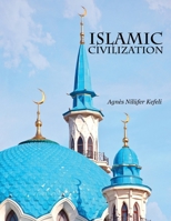 Islamic Civilization 1465247696 Book Cover