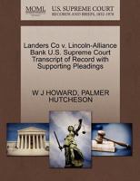 Landers Co v. Lincoln-Alliance Bank U.S. Supreme Court Transcript of Record with Supporting Pleadings 1270105795 Book Cover