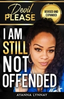 Devil, Please I am Still Not Offended 1945377437 Book Cover