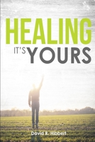 Healing It's Yours 1988738040 Book Cover