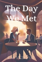 The Day We Met B0DPYX26L5 Book Cover