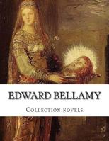Edward Bellamy, Collection novels 1500608971 Book Cover