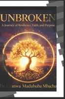 Unbroken: The Story of a Woman Who Refused to Quit B0GKVGSQY6 Book Cover