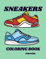 Sneakers Coloring Book For Kids: Black Background Sneakers Coloring Book For Kids, , Boys, More Relaxation and Entertainment For Sneakers Lovers B09SHYJKPZ Book Cover