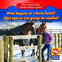 What Happens at a Horse Farm?/Que Pasa En Una Granja de Caballos? 0836892801 Book Cover