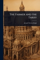 The Farmer and the Tariff 1024093875 Book Cover