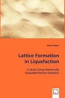 Lattice Formation in Liquefaction 3639045955 Book Cover