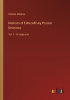 Memoirs of Extraordinary Popular Delusions: Volume 3 1512062553 Book Cover