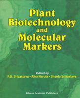 Plant Biotechnology and Molecular Markers 9401740445 Book Cover