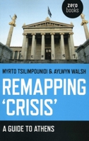 Remapping 'Crisis': A Guide to Athens 1780996055 Book Cover