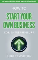 How to Start Your Own Business for Entrepreneurs 0273723588 Book Cover