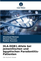 HLA-DQB1-Allele bei jemenitischen und ägyptischen Parodontitis-Patienten: Fall-Kontroll-Studie 620416077X Book Cover