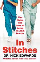 In Stitches: The Highs and Lows of Life as an A&E Doctor 1905548702 Book Cover
