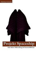 Projekt Spaceship 3837009319 Book Cover