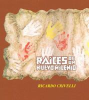 Raices de Un Nuevo Milenio 9872046913 Book Cover
