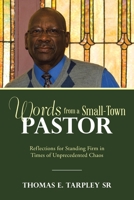 Words from a Small Town Pastor: Reflections for Standing Firm in Times of Unprecedented Chaos 1664219544 Book Cover