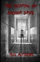 The Haunting on Anchor Drive 1502710366 Book Cover