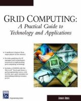 Grid Computing: Practical Guide To Technology & Applications (Programming Series) 1584502762 Book Cover
