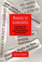 Managing for Accountability: Preserving the Public Trust in Public and Nonprofit Organizations (Jossey Bass Public Administration Series) 0787902284 Book Cover