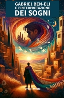 Gabriel Ben-Eli e l'interpretazione dei sogni B0CVRQL4CB Book Cover