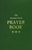 The Ancient Faith Prayer Book 1936270900 Book Cover